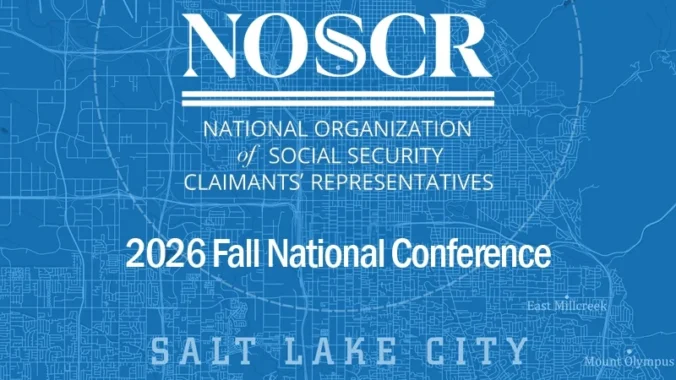 Don't Look Back in Anger: Leveraging Prior Claims to Your Client's Benefit - NOSSCR 2026 Fall National Conference – Track I (Presented by National Organization of Social Security Claimants’ Representatives)